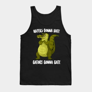Haters Gonna Gate Gators Gonna Gate Tank Top